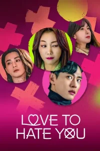 Love To Hate You (2023) Season 1 Multi Audio [Hindi ORG. + English + Korean] WEB Series 720p | 1080p