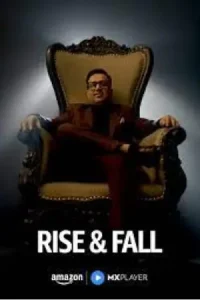 Rise and Fall (Season 1) Hindi TV-Show [S01E29 Added] 480p | 720p | 1080p